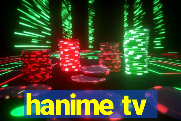 hanime tv